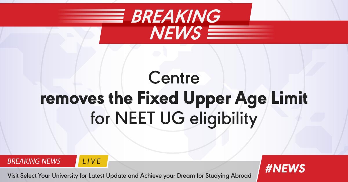 centre-removes-upper-age-limit-for-neet-ug-eligibility